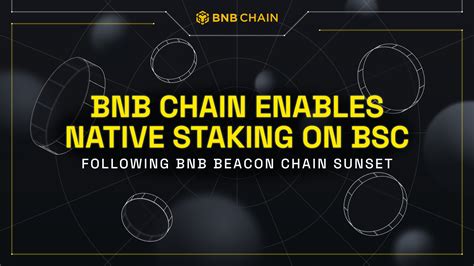 bnb staking|BNB Chain to Enable Native Staking on BNB Smart Chain (BSC) .